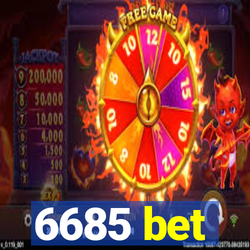 6685 bet